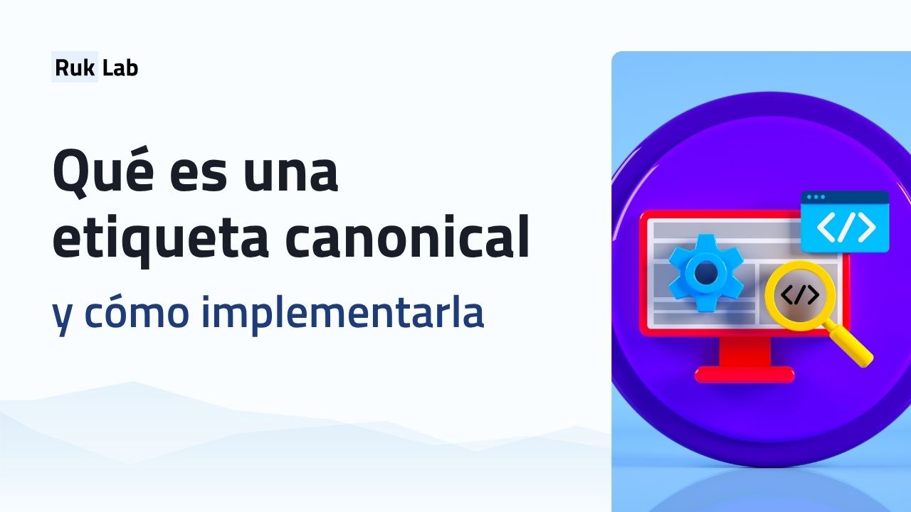 Qué es una etiqueta canonical y cómo implementarla