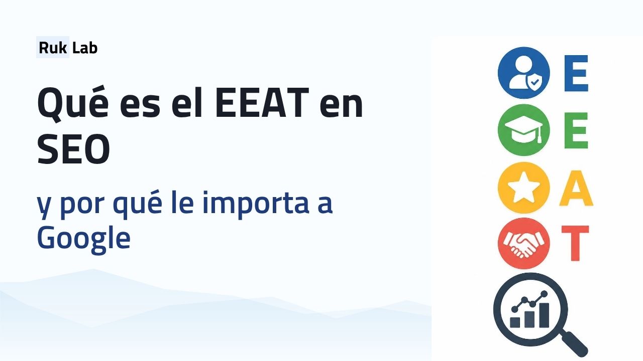 Qué es el EEAT en SEO y por qué le importa a Google