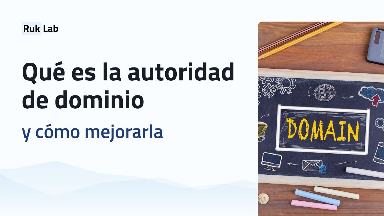 Qué es la autoridad de dominio y cómo mejorarla