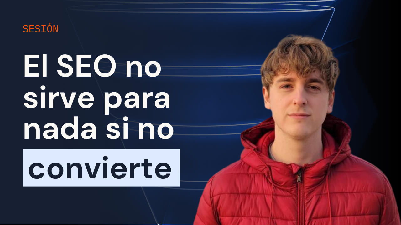 El SEO no sirve para nada si no convierte